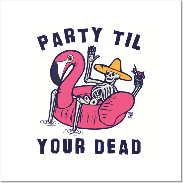 party til dead Wall Art by toddgoldmanart